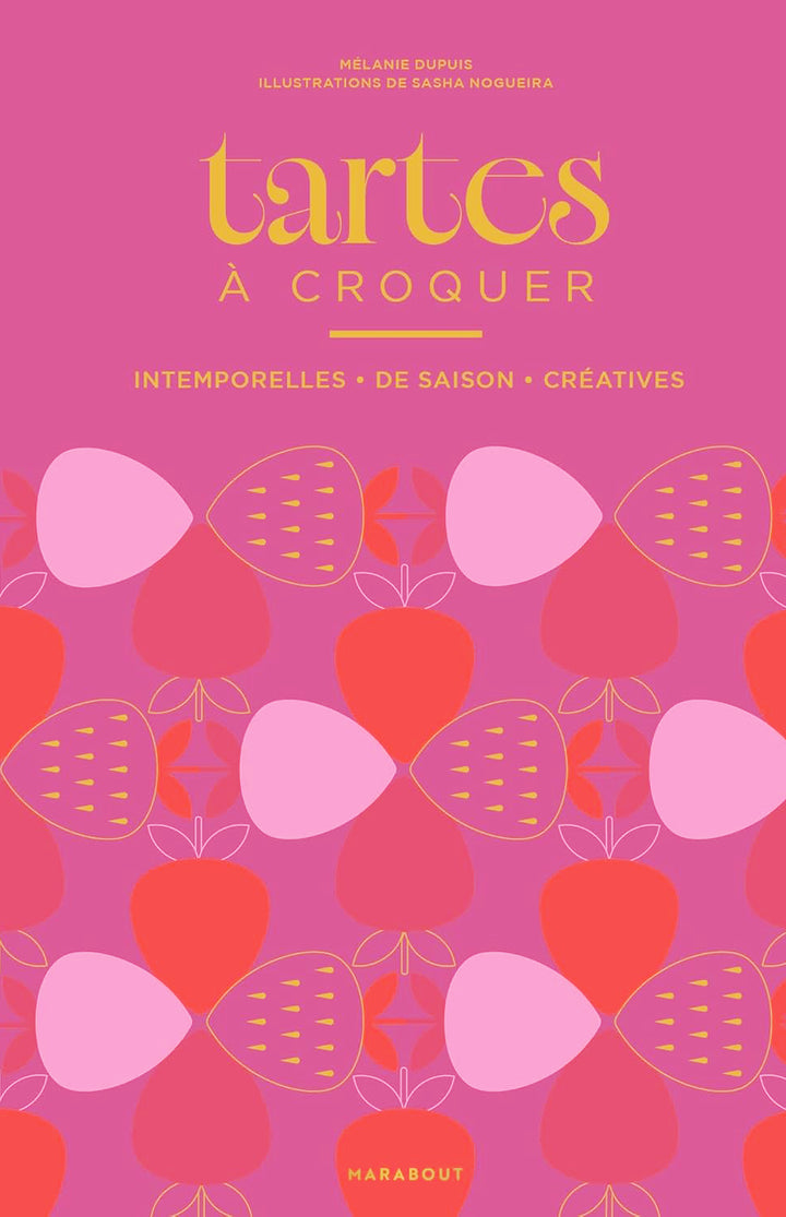 Tarte a croquer : Melanie Dupuis