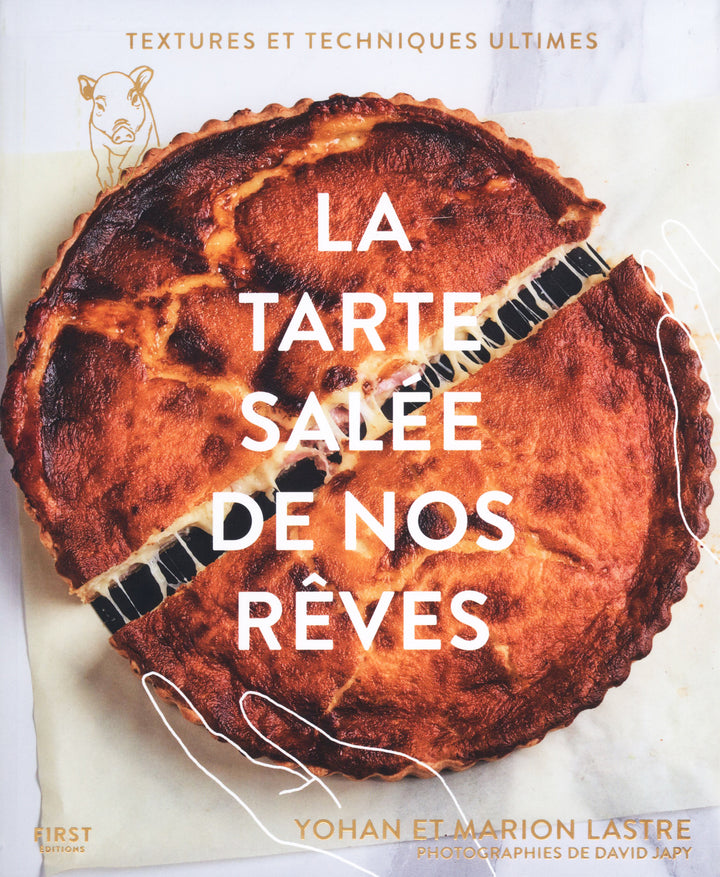 La tarte salee de nos reves : Yohan Lastre